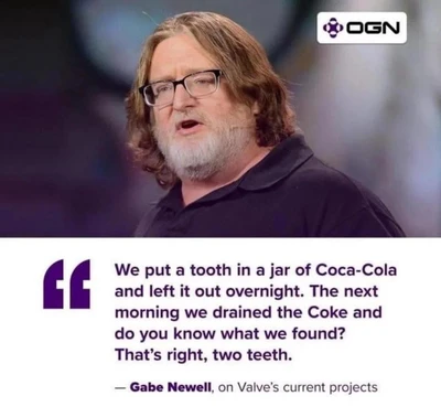 The upper portion is a photograph of Gabe Newell, a white man with shoulder-length brown hair, rectangular glasses, and a gray beard, wearing a dark polo shirt and looking toward the camera with his mouth slightly open. An “OGN” logo appears in a white rounded rectangle at the upper right. The lower portion is a white quote card with large purple quotation marks on the left and the text: “We put a tooth in a jar of Coca-Cola and left it out overnight. The next morning we drained the Coke and do you know what we found? That’s right, two teeth.” Beneath it, the attribution reads: “— Gabe Newell, on Valve’s current projects”.